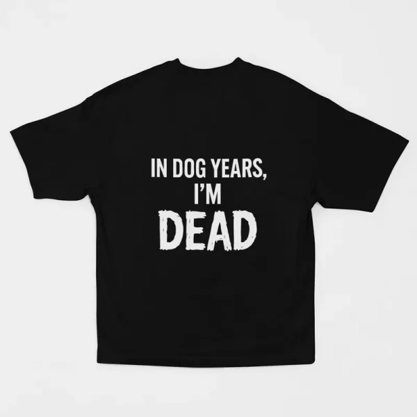 In Dog Years I'm Dead